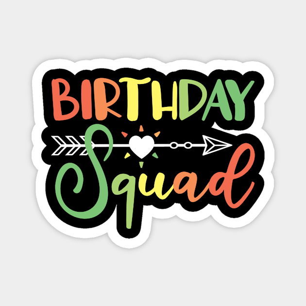 Birthday Squad Magnet by TheBestHumorApparel