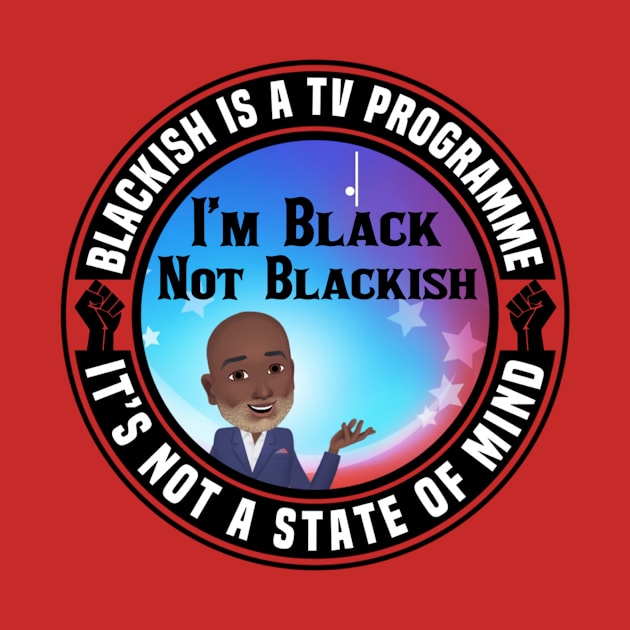 I’m Not Blackish by Afroditees