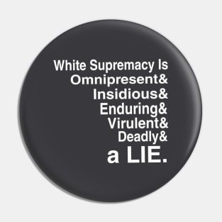 White Supremacy Is Omnipresent - White - Back Pin