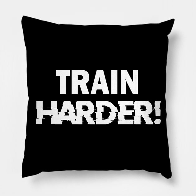 Exercise, Train Harder, Fitness Motivational Pillow by johnnie2749