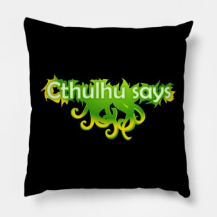 Cthulhu Says Pillow