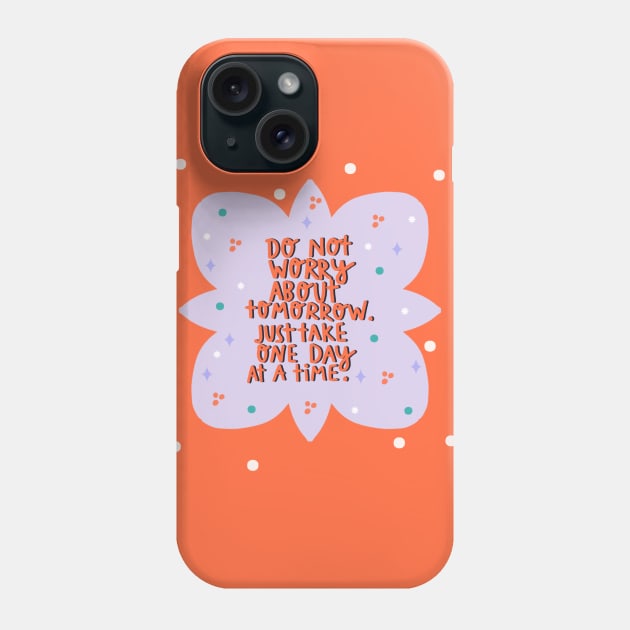 Do not worry Phone Case by barbsiegraphy