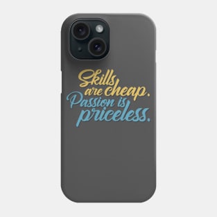 Passion is Priceless. Phone Case