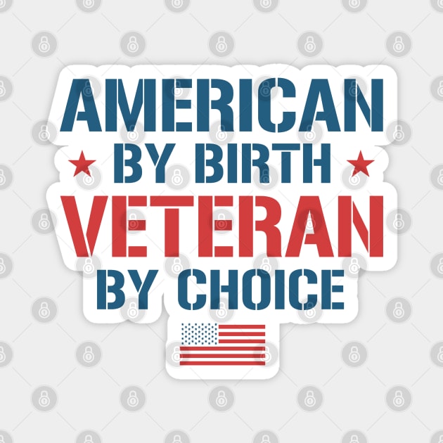 American By Birth, Veteran By Choice Magnet by Distant War