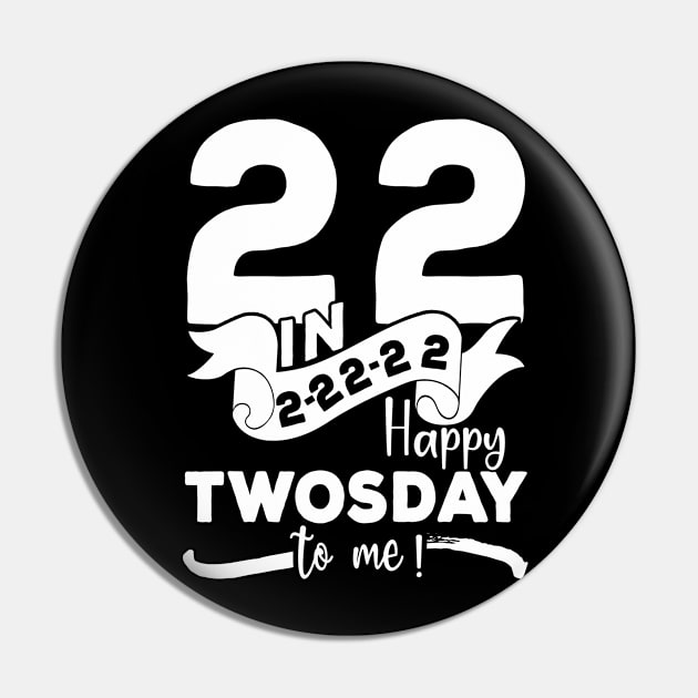 22nd Birthday On Twosday 02/22/2022 Tuesday February 2nd Pin by mohazain