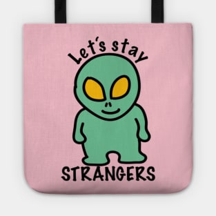 Staying Strangers Alien Tote