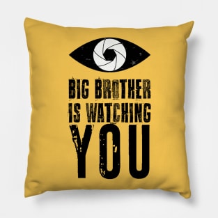 Big brother is watching you Pillow