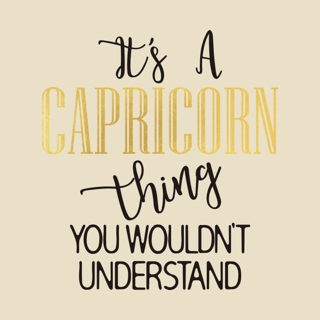 It's a Capricorn Thing by Things2followuhome