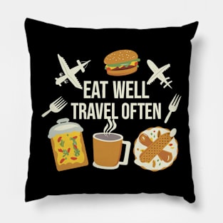 Eat Well Travel Often. Pillow