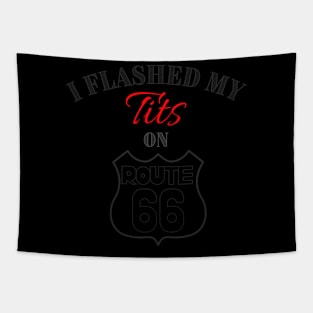 I Flashed My Tits On Route 66 Tapestry