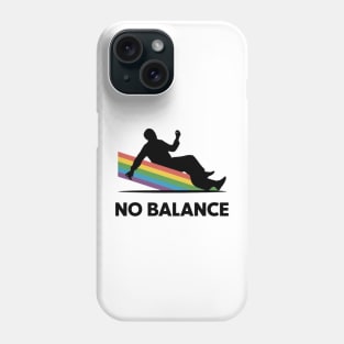 No Balance Rainbow Funny Phone Case