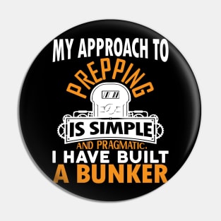 My approach to prepping is simple Preppers quote Pin