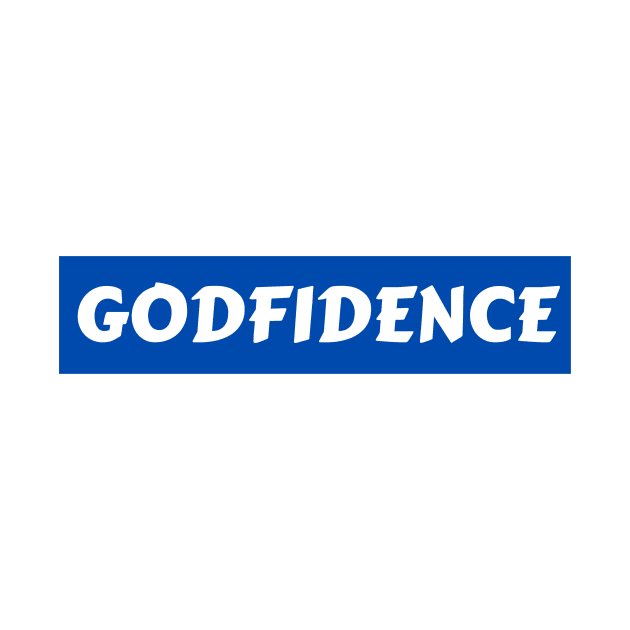 Godfidence - Christian by Prayingwarrior