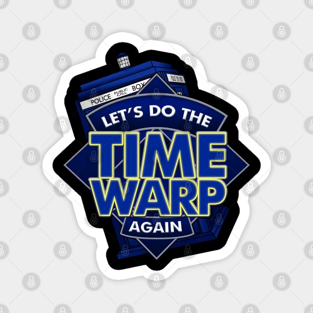 Let's do the Time Warp Again. (Doctor Remix) Magnet by graffd02