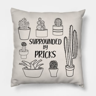 Surrounded by Pricks Cactus Pun Pillow