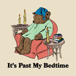 It's Past My Bedtime Funny Bear Taking a Nap T-Shirt