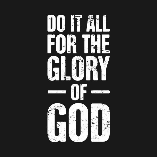 Do It All For The Glory Of God – Christian Workout - Christian - T ...