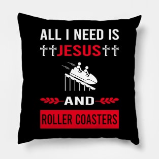 I Need Jesus And Roller Coaster Coasters Rollercoaster Pillow