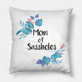 mom of sassy Pillow