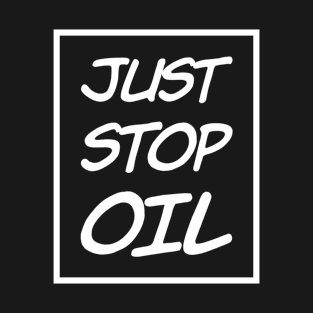 Just Stop Oil T-Shirt