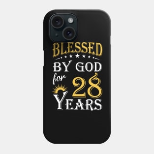 Blessed By God For 28 Years 28th Birthday Phone Case