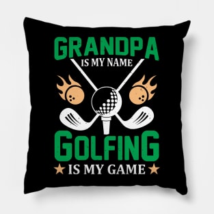 grandpa is my name is my game Pillow