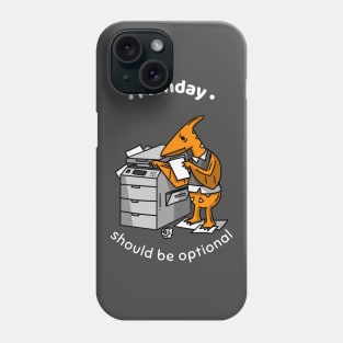 Monday should be Optional Phone Case