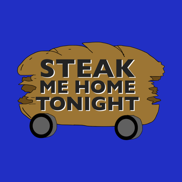 Steak Me Home Tonight by VideoNasties