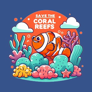 Save The Coral Reefs [Clown Fish] T-Shirt