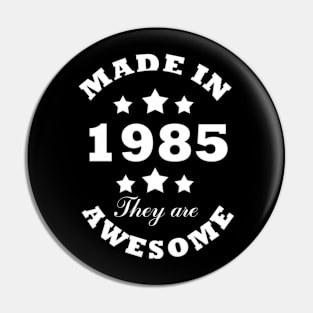 Made in 1985 the are awesome Pin