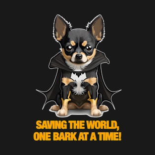 Dog - Saving The World, One Bark At A Time T-Shirt