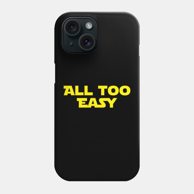 All Too Easy Phone Case by Brightfeather