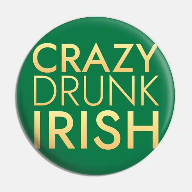 Crazy Drunk Irish GD Pin by Brobocop