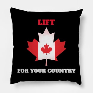 LIFT FOR YOUR CONUTRY - CANADA Pillow