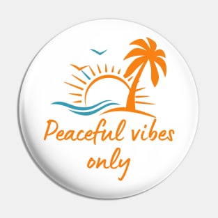 Peaceful vibes only Pin