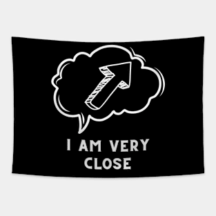 I am very close Tapestry