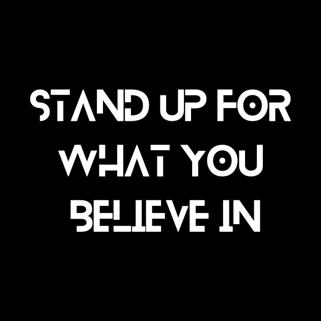 Stand up for what you believe in Inspirational by DSDSNZ