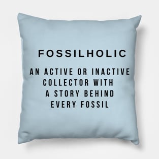 Fossilholic Definition Pillow