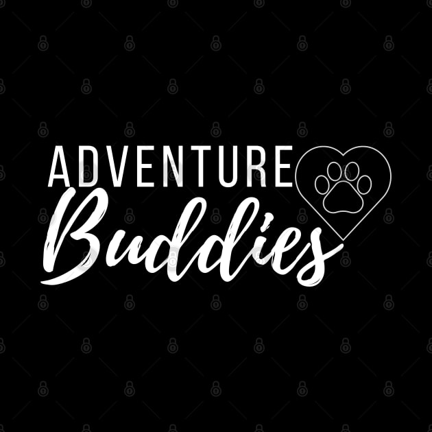 Adventure Buddies - Pet Buddies by traveladventureapparel@gmail.com