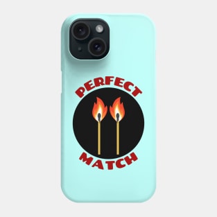 Perfect Match | Match Pun Phone Case