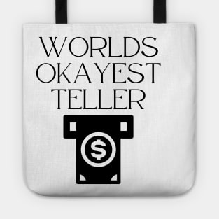 World okayest teller Tote