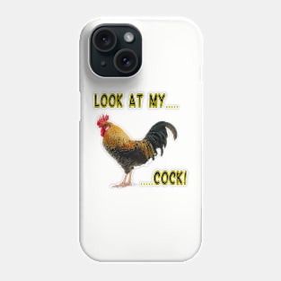 Look At My Cock! Phone Case