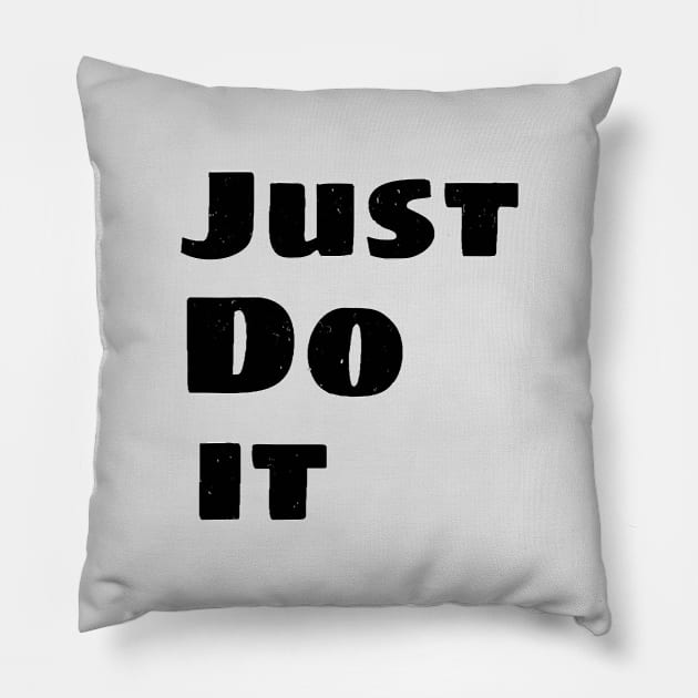 Just do it Pillow by Browlers