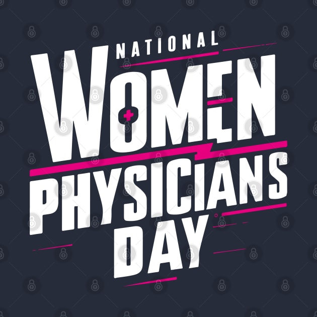 National Women Physicians Day – February by irfankokabi