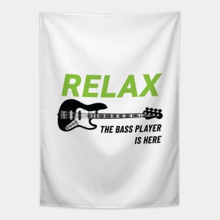 Relax The Bass Player Is Here J-Style Bass Guitar Light Theme Tapestry