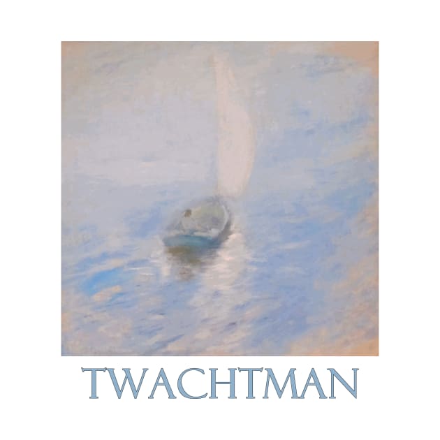 Sailing in the Mist by John Henry Twachtman by Naves