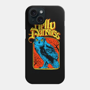 Hello Darkness - Night Owl Phone Case