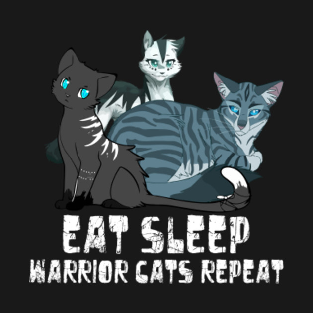 Eat Sleep Warrior Cats Repeat Funny Cat Lover Tshirt Funny T