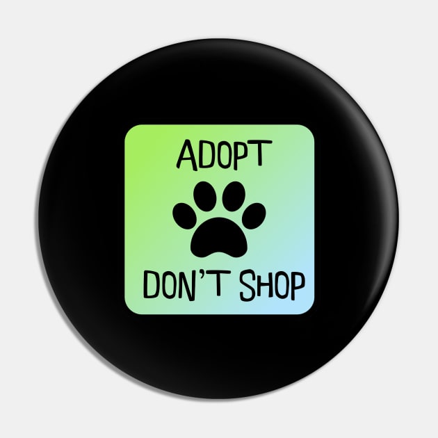 Adopt Don't Shop Pin by nyah14