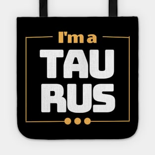 I'm a Taurus Tote